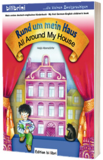 Rund um mein Haus Kinderbuch Deutsch-Englisch All Around My House