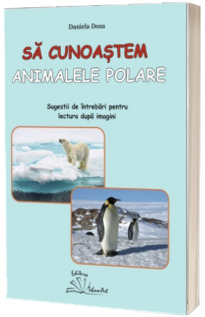 Sa cunoastem animalele polare