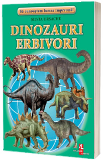 Sa cunoastem lumea impreuna! Dinozauri erbivori