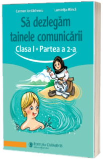 Sa dezlegam tainele comunicarii. Clasa I. Partea 2. ABAK2