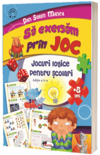 Sa exersam prin joc +8 ani. Jocuri logice pentru scolari