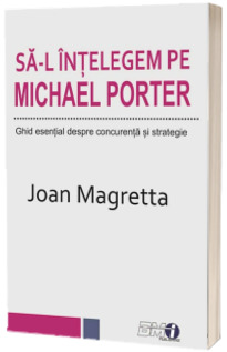 Sa-l intelegem pe Michael Porter