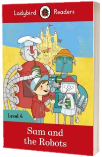 Sam and the Robots Activity Book. Ladybird Readers Level 4
