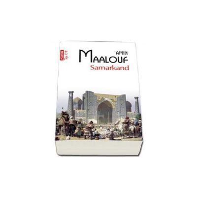 Samarkand - Traducere din limba franceza si note de Florin Sicoie (Top 10)