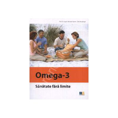 Sanatate fara limite. Omega - 3