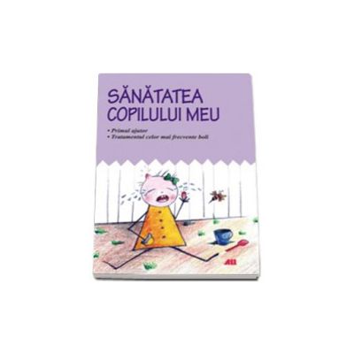 Sanatatea copilului meu