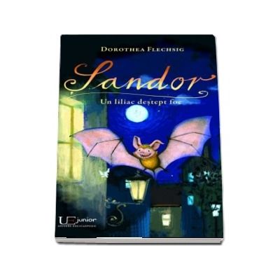 Sandor. Un liliac destept foc