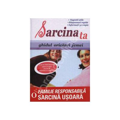 Sarcina ta. Ghidul oricarei femei