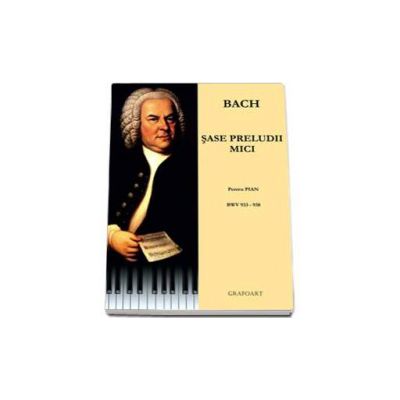 Sase preludii mici pentru pian BWV 933-938