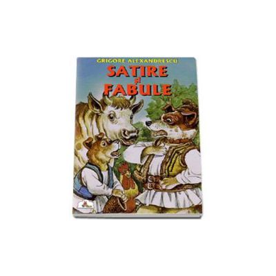 Satire si Fabule - Colectia Piccolino (Grigore Alexandrescu)
