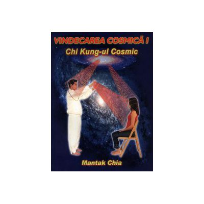 Vindecarea cosmica I