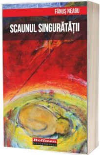 Scaunul singuratatii (Colectia Hoffman Contemporan)