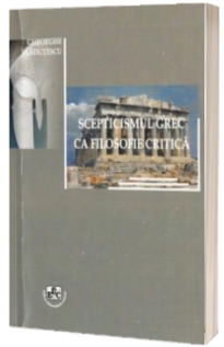 Scepticismul grec ca filosofie critica