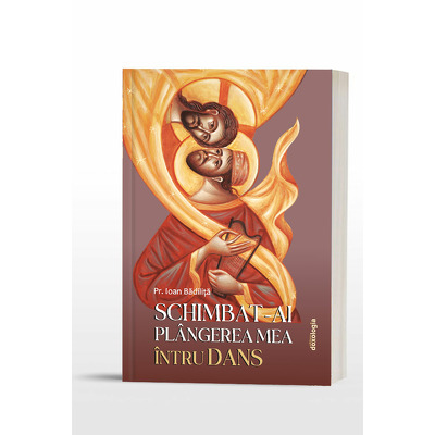 Schimbat-ai plangerea mea intru dans