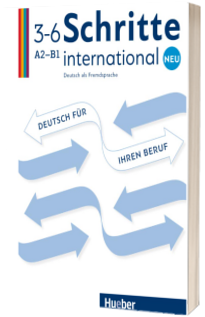 Schritte international Neu 3-6. Deutsch fur Ihren Beruf