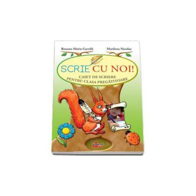 Scrie cu noi! - Caiet de scriere pentru clasa pregatitoare