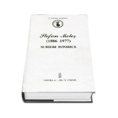 Scrieri istorice, 1886-1977