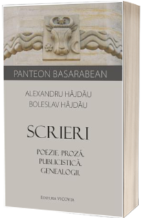 Scrieri. Poezie. Proza. Publicistica. Genealogii