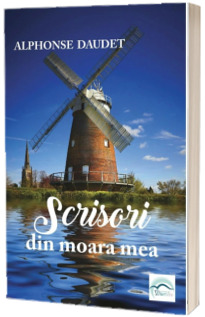 Scrisori din moara mea