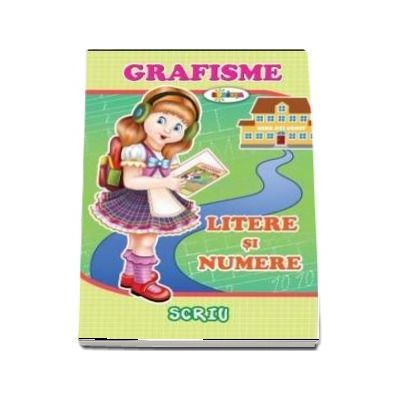 Scriu Grafisme - Litere si numere