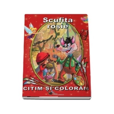 Scufita rosie. Citim si coloram