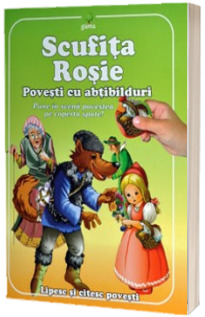 Scufita Rosie. Poveste cu abtibilduri - Pune in scena povestea pe coperta spate!