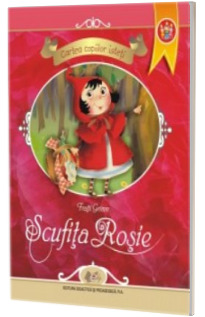 Scufita Rosie. Poveste ilustrata