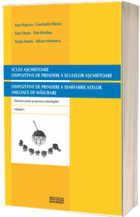 Scule aschietoare. Dispozitive de prindere a sculelor aschietoare. Dispozitive de prindere a semifabricatelor