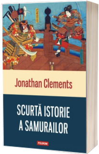 Scurta istorie a samurailor - Traducere de Iuliana Dumitru