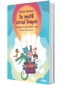 Se muta circul inapoi - Antologie de poezie pentru copii