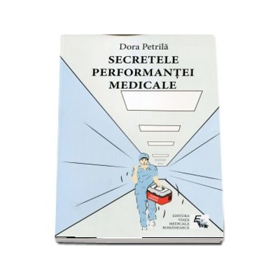 Secretele performantei medicale