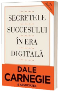 Secretele succesului in era digitala Secretele succesului in era digitala