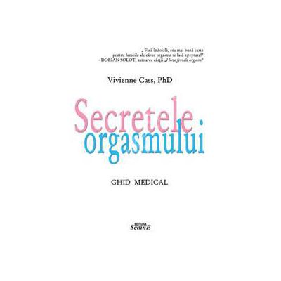 Secretele orgasmului - ghid medical