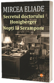 Secretul Doctorului Honigberger. Nopti la Serampore