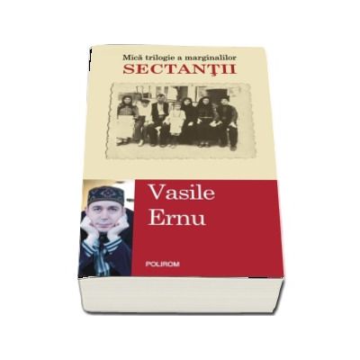 Sectantii - Vasile Ernu (Editia a II-a)