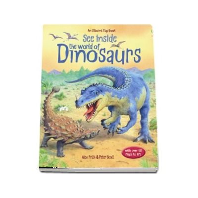 See inside the world of dinosaurs