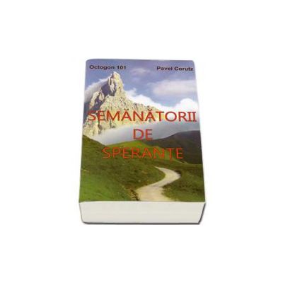Semanatorii de sperante - Octogon 101