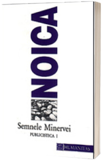 Semnele Minervei. Publicistica I