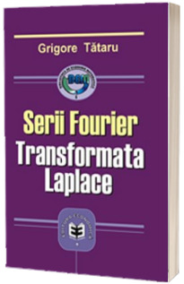 Serii Fourier. Transformata Laplace