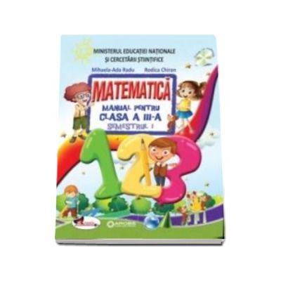 Set - Matematica manual pentru clasa a III-a, Semestrul I si Semestrul II. Fara CD-uri, nota editurii.
