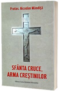 Sfanta Cruce, arma crestinilor