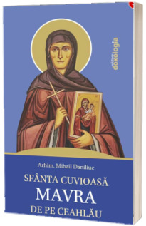 Sfanta Cuvioasa Mavra de pe Ceahlau