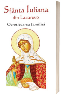 Sfanta Iuliana din Lazarevo - Ocrotitoarea familiei
