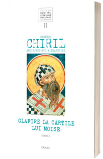 Sfantul Chiril, Arhiepiscopul Alexandriei - Glafire la cartile lui Moise, volumul  II, tomul 2