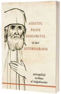 Sfantul Paisie Aghioritul isi face autobiografia