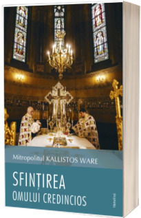 Sfintirea omului credincios Sfintirea omului credincios