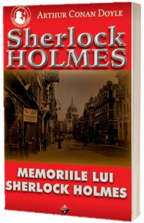 Sherlock Holmes - Memoriile lui Sherlock Holmes (Volumul IV)