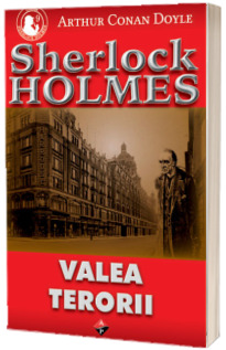 Sherlock Holmes - Valea terorii (Volumul IX)