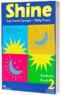 Shine Level 2 Students Book. Manual de limba engleza pentru clasa a VII-a