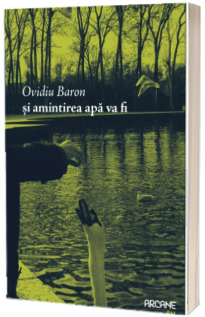 Si amintirea apa va fi
